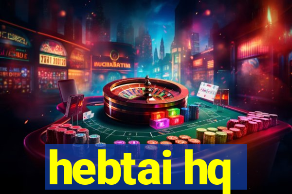 hebtai hq
